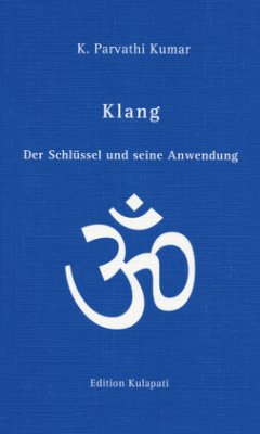 Klang - Der Schlüssel und seine Anwendung - Kumar, K. Parvathi