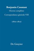 Ouvres complètes, VIII, Correspondance générale 1810-1812