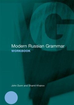 Modern Russian Grammar Workbook - Dunn, John (University of Glasgow, UK); Khairov, Shamil