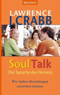 Soul Talk - Die Sprache des Herzens - Lawrence J. Crabb