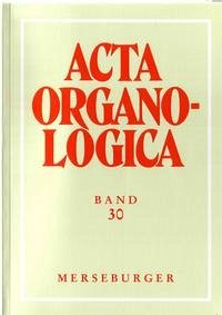 Acta Organologica / Acta Organologica, Band 30