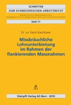 Missbräuchliche Lohnunterbietung im Rahmen der flankierenden Massnahmen (f. d. Schweiz) - Kaufmann, Karin
