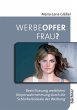 Werbeopfer Frau - Bild 1