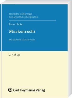 Markenrecht : das deutsche Markensystem. 2. Aufl. - Hacker, Franz