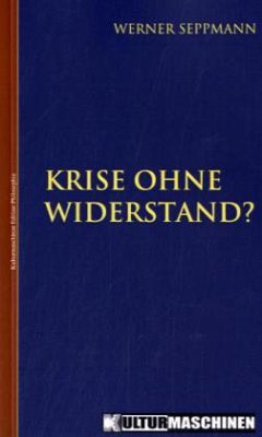 Krise ohne Widerstand - Seppmann, Werner