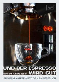 Und der Espresso wird gut - Kluwe-Yorck, Vincent
