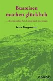 BUSREISEN MACHEN GLÜCKLICH - Taschenbuchversion