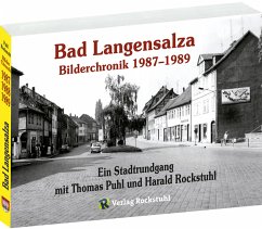 Bad Langensalza - Bilderchronik 1987-1989 - Rockstuhl, Harald;Puhl, Thomas (Lgs)