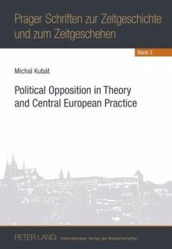 Political Opposition in Theory and Central European Practice - Kubát, Michal