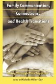 Family Communication, Connections, and Health Transitions