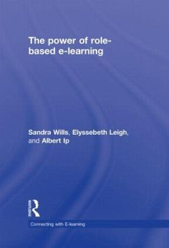The Power of Role-based e-Learning - Wills, Sandra; Leigh, Elyssebeth; Ip, Albert