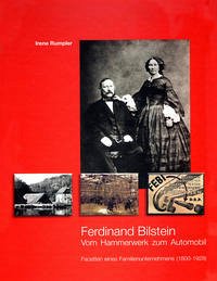 Ferdinand Bilstein Vom Hammerwerk zum Automobil - Rumpler, Irene; Bessler-Worbs, Tanja; Köhler, Hubert