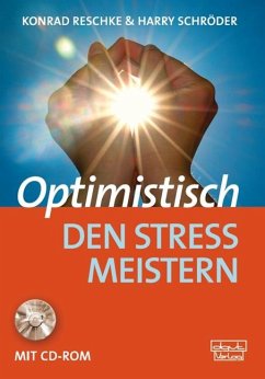 Optimistisch den Stress meistern - Schröder, Harry;Reschke, Konrad