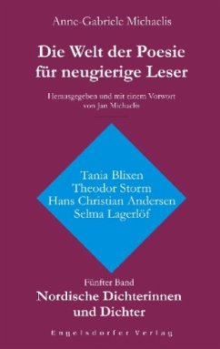 Cover Nordische Dichterinnen und Dichter: Hans Christian Andersen, Tania Blixen, Theodor Storm und Selma Lagerlöf / Die Welt der Poesie für neugierige Leser Bd.5