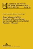 Sprechwissenschaftlich-phonetische Untersuchungen zur interkulturellen Kommunikation Russisch - Deutsch