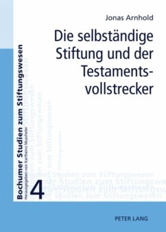 Die selbständige Stiftung und der Testamentsvollstrecker - Arnhold, Jonas