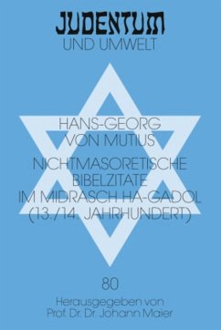 Nichtmasoretische Bibelzitate im Midrasch ha-Gadol (13./14. Jahrhundert) - Mutius, Hans-Georg von