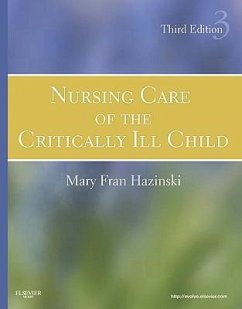 Nursing Care of the Critically Ill Child - Hazinski, Mary Fran (Professor of Nursing<br>Vanderbilt University S