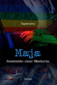 Maja - Geschichte einer Slasherin - Lenz, Sigrid