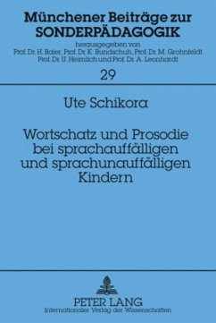 Wortschatz und Prosodie bei sprachauffälligen und sprachunauffälligen Kindern - Schikora, Ute