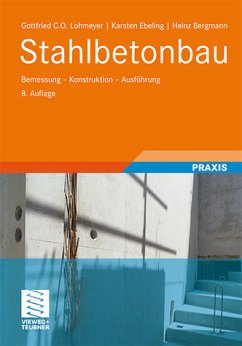 Stahlbetonbau - Bemessung - Konstruktion - Ausführung - Lohmeyer, G.C.O.; Ebeling, Karsten; Bergmann, Heinz