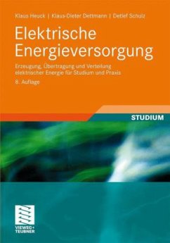 Elektrische Energieversorgung - Heuck, Klaus; Dettmann, Klaus-Dieter; Schulz, Detlef