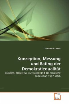 Konzeption, Messung und Rating der Demokratiequalität - Barth, Thorsten D.