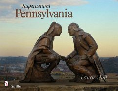 Supernatural Pennsylvania - Hull, Laurie