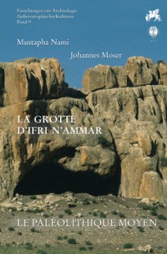 La Grotte d'Ifri n' Ammar - Nami, Mustapha; Moser, Johannes