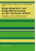 Biografiearbeit und Biografieforschung in der Sozialen Arbeit