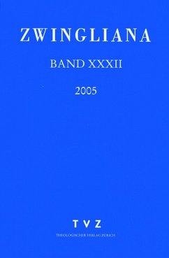 Cover Zwingliana. Beiträge zur Geschichte Zwinglis, der Reformation und des Protestantismus in der Schweiz / Band 32: Jg 2005