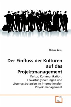 Der Einfluss der Kulturen auf das Projektmanagement - Beyer, Michael