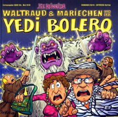 Waltraud & Mariechen und der Yedi Bolero - Heinrich, Joe