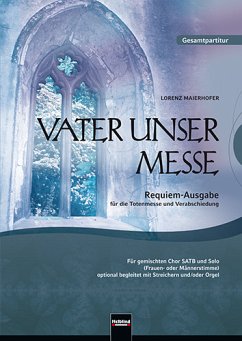 Cover Vater unser Messe. Requiem-Ausgabe für die Totenmesse und Verabschiedung. SATB. Gesamtpartitur