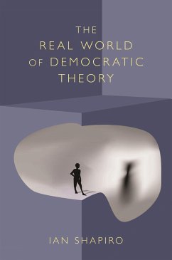 The Real World of Democratic Theory - Shapiro, Ian