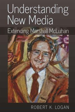 Understanding New Media - Logan, Robert K.