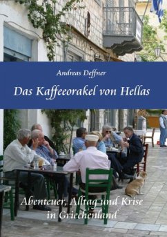 Das Kaffeeorakel von Hellas - Deffner, Andreas