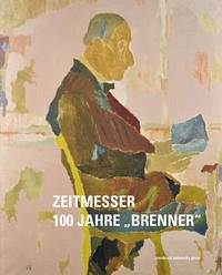 Zeitmesser 100 Jahre Brenner - Holzner, Johann (Herausgeber)