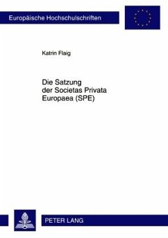 Satzung der Societas Privata Europaea (SPE) - Flaig, Katrin