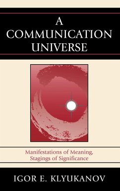 A Communication Universe - Klyukanov, Igor E.
