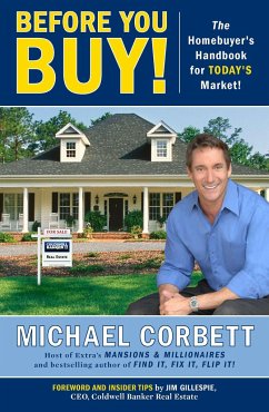 Before You Buy!: The Homebuyer's Handbook for Today's Market - Corbett, Michael