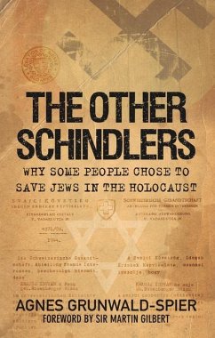 The Other Schindlers: Why Some People Chose to Save Jews in the Holocaust - Grunwald-Spier, Agnes