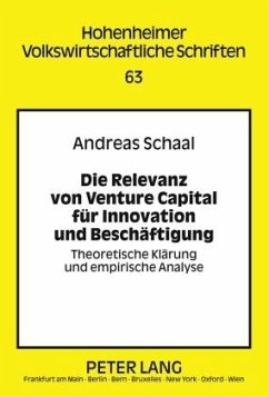 Die Relevanz von Venture Capital für Innovation und Beschäftigung - Schaal, Andreas