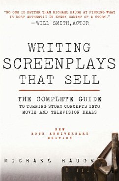 Writing Screenplays That Sell, New Twentieth Anniversary Edition - Hauge, Michael