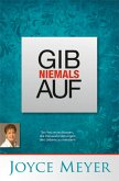 Gib niemals auf