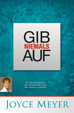 Gib niemals auf - Joyce Meyer