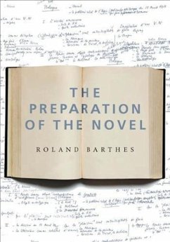 The Preparation of the Novel - Barthes, Roland