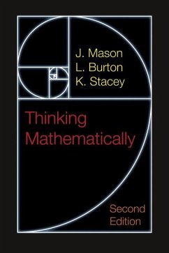 Thinking Mathematically - Mason, J.;Burton, L.;Stacey, K.