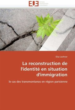 La Reconstruction de L''Identite En Situation D''Immigration - Lechner, Elsa