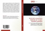 Suivi de la couverture végétale par images satellites optiques